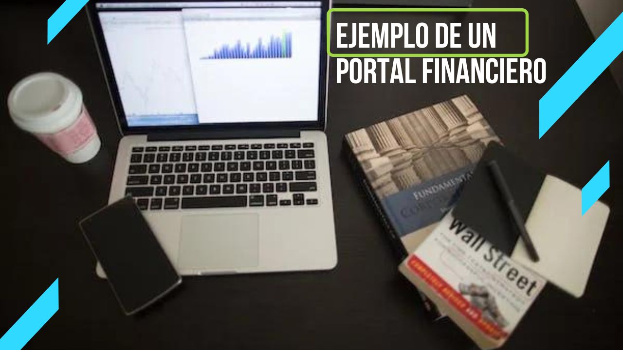 Portal financiero: qué es, cómo funciona, ejemplo